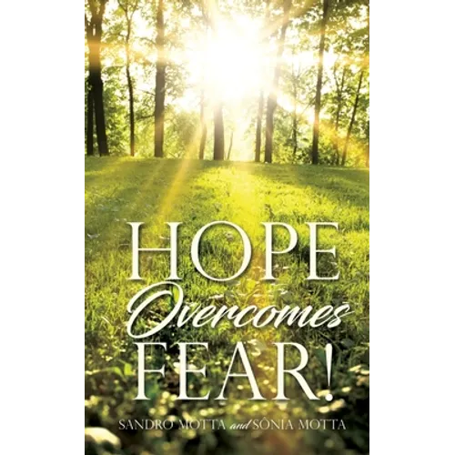 Hope Overcomes Fear!