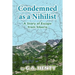 Condemned as a Nihilist: A Story of Escape from Siberia