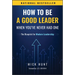 How to Be a Good Leader When You've Never Had One: The Blueprint for Modern Leadership