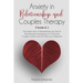 Anxiety in Relationship and Couples Therapy: 2 Books in 1: : The Easiest Way to Eliminate, Insecurity, Fear of Abandonment and Jealousy to Overcome Co