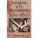 Entendiendo la Fe para comprender la Salvacion