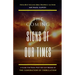 The COMING Signs of Our Times: A Guide for Those Who Are Left Behind in the Generation of Tribulation