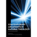 Contemporary Arguments in Natural Theology: God and Rational Belief