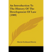 An Introduction To The History Of The Development Of Law (1909)