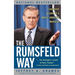 The Rumsfeld Way: Leadership Wisdom of a Battle-Hardened Maverick