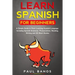 Learn Spanish for Beginners: : A Simple Guide to Start Learning Spanish Language: Including Grammar, Pronunciation, Reading, Writing and 20 Short S