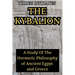 The Kybalion: A Study of the Hermetic Philosophy of Ancient Egypt and Greece: A Study of the Hermetic Philosophy
