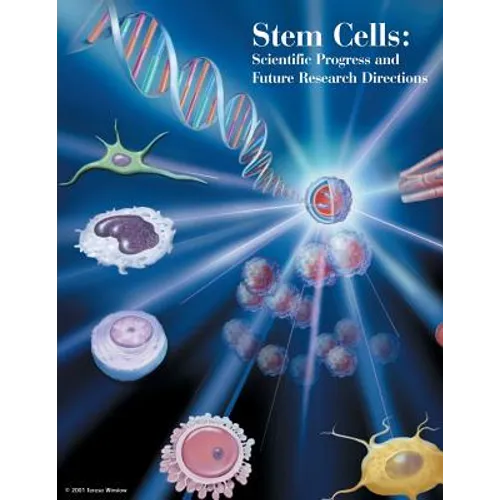 Stem Cells: Scientific Progress and Future Research Directions