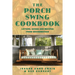 The Porch Swing Cookbook: Letters, Songs and Recipes from Grandmother