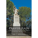 Prayer Rain: An Essential Master-key For Christian Pilgrims For Retreat & The Holy Land