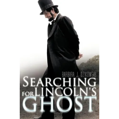 Searching for Lincoln's Ghost