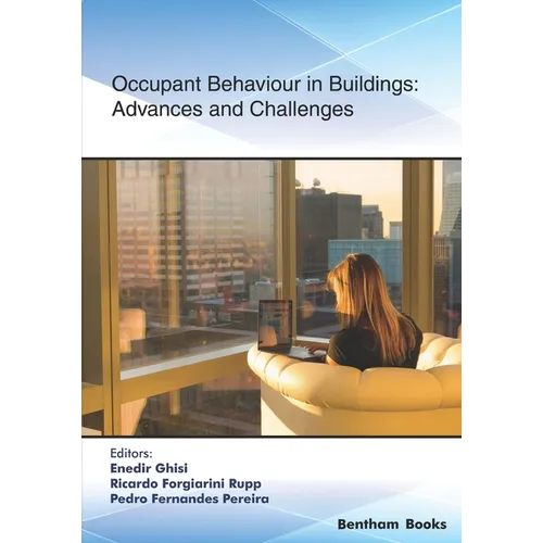 Occupant Behaviour in Buildings: Advances and Challenges