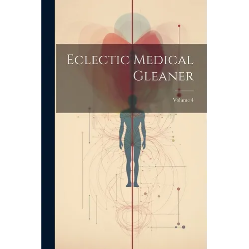 Eclectic Medical Gleaner; Volume 4
