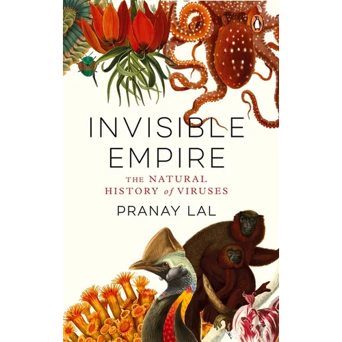 Invisible Empire: The Natural History of Viruses