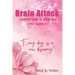 Brain Attack 2nd Edition: Surviving a Stroke