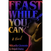 Feast While You Can