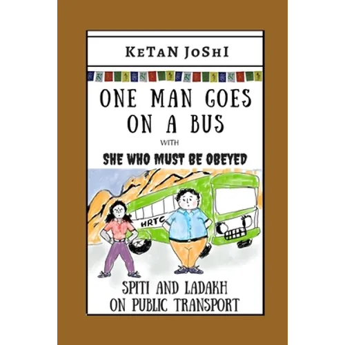 One Man Goes On A Bus: Spiti and Ladakh by public transport