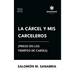 La cárcel y mis carceleros (preso en los tiempos de Carías)