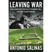 Leaving War: From Afghanistan's Pech Valley To Hadrian's Wall - A Veteran's Search For Peace