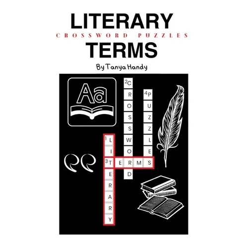 Literary Terms Crossword Puzzles: The literary crossword puzzle book of common and obscure terms
