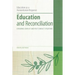 Education and Reconciliation: Exploring Conflict and Post-Conflict Situations