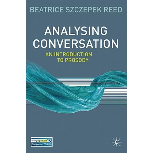 Analysing Conversation: An Introduction to Prosody