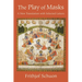 The Play of Masks: A New Translation with Selected Letters