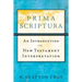 Prima Scriptura: An Introduction to New Testament Interpretation