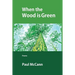 When the Wood Is Green