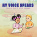 My Voice Speaks
