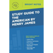 Study Guide to The American by Henry James