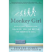 Monkey Girl: Evolution, Education, Religion, and the Battle for America's Soul