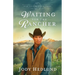 Waiting for the Rancher: A Sweet Historical Romance