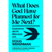 What Does God Have Planned for Me Next?: Experience All of It. Miss None of It.