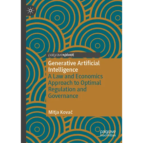 Generative Artificial Intelligence: A Law and Economics Approach to Optimal Regulation and Governance