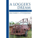A Logger's Dream