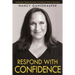 Respond with Confidence: The Business Owner's Blueprint for Handling Difficult Situations