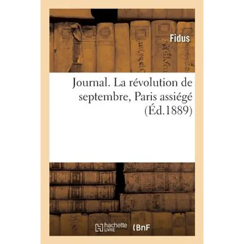 Journal. La Révolution de Septembre, Paris Assiégé