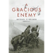 A Gracious Enemy