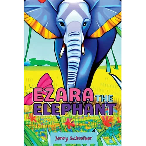 Ezara the Elephant: Fun and Fascinating Animal Facts about the Majestic Elephant, Beginner Reader