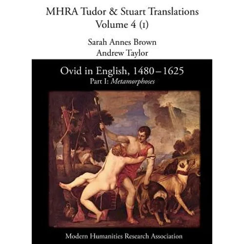 Ovid in English, 1480-1625: Part I: Metamorphoses