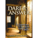 Dare to Answer