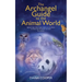 The Archangel Guide to the Animal World