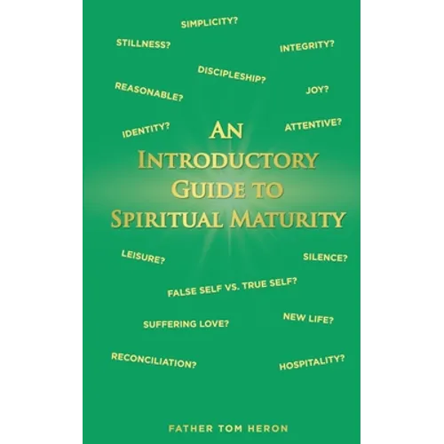 An Introductory Guide to Spiritual Maturity
