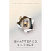 Shattered Silence: Stories of Loss and Healing