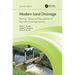 Modern Land Drainage: Planning, Design and Management of Agricultural Drainage Systems