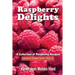 Raspberry Delights Cookbook: A Collection of Raspberry Recipes