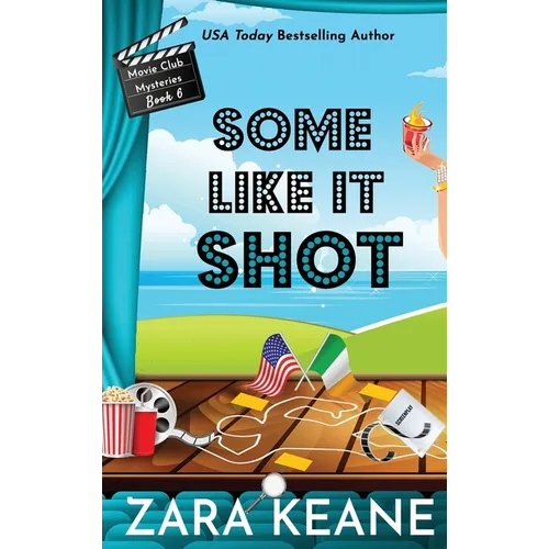 Some Like It Shot (Movie Club Mysteries, Book 6)