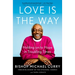Love Is the Way: Holding on to Hope in Troubling Times