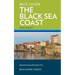 Blue Guide The Black Sea Coast: A guide to the Pontic Provinces of Turkey